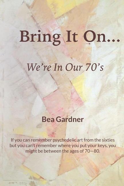 Bring It On...Were in Our 70s