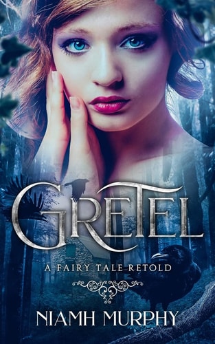 Gretel A Fairytale Retold [Novella]: A Lesbian Romance
