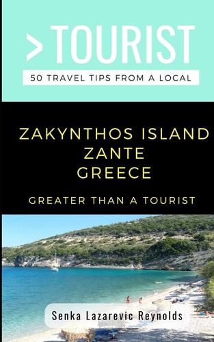 Greater Than a Tourist-Zakynthos Island Zante Greece 50 Travel Tips from a Local