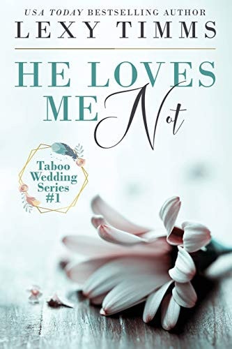 He Loves Me Not Taboo Wedding Billionaire Steamy Romance