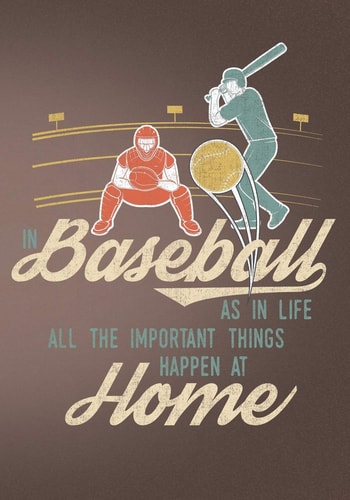 In Baseball as in Life All the Important Things Happen at Home Retro Vintage Baseball Scorebook