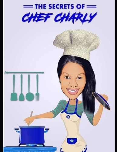 The Secrets of Chef Charly