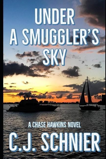 Under a Smugglers Sky: A Chase Hawkins Novel