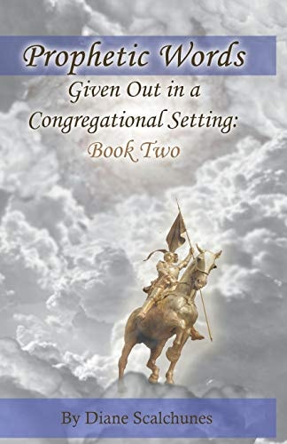 Prophetic Words Given Out in a Congregational Setting Book Two