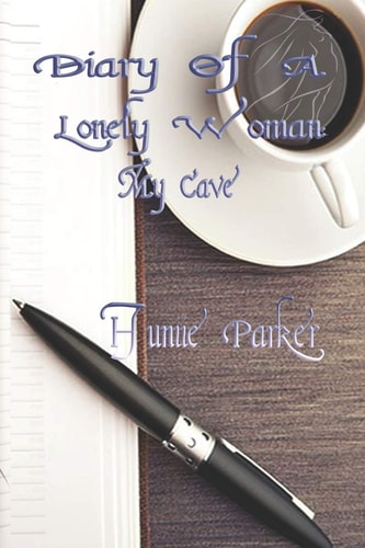 Diary of a Lonely Woman My Cave