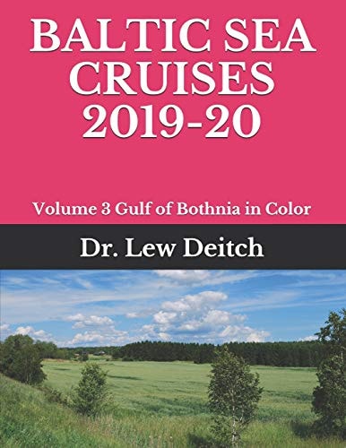 Baltic Sea Cruises 2019-20 Volume 3 Gulf of Bothnia in Color