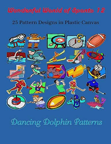 Wonderful World of Sports 12 25 Pattern Designs in Plastic Canvas