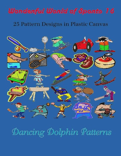 Wonderful World of Sports 16 25 Pattern Designs in Plastic Canvas