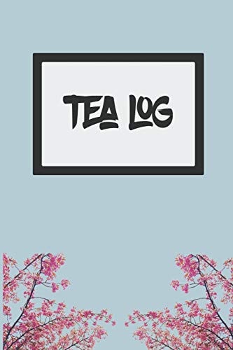 Tea Log To Keep Track of Your Favorite Teas