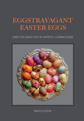 Eggstravagant Easter Eggs