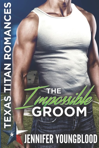 The Impossible Groom Texas Titan Romances (o'Brien Family Romance)