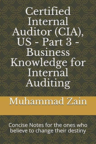 Certified Internal Auditor (CIA), US - Part 3 - Business Knowledge for Internal Auditing CIA Part 3 - Business Knowledge for Internal Auditing