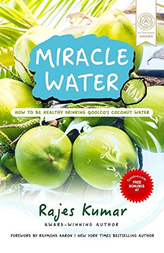 Miracle Water How to Be Healthy Drinking Qoolco's Coconut Water