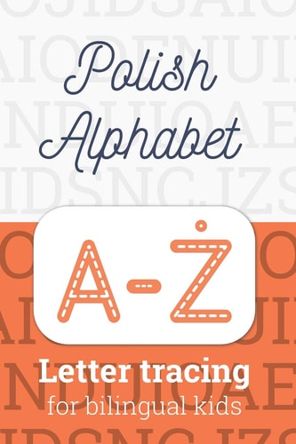 Polish Alphabet Letter Tracing for Bilingual Kids