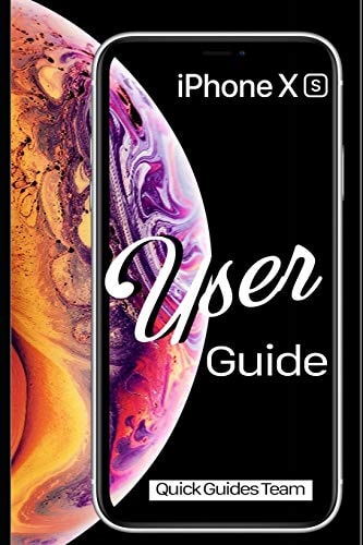 IPhone XS User Guide The Essential Manual How To Set Up And Start Using Your New IPhone