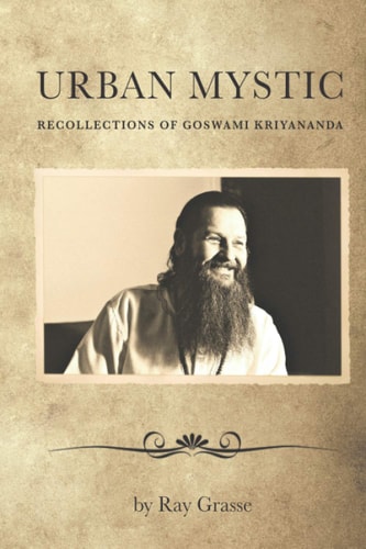 Urban Mystic Recollections of Goswami Kriyananda