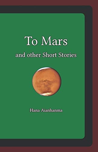 To Mars and Other Short Stories