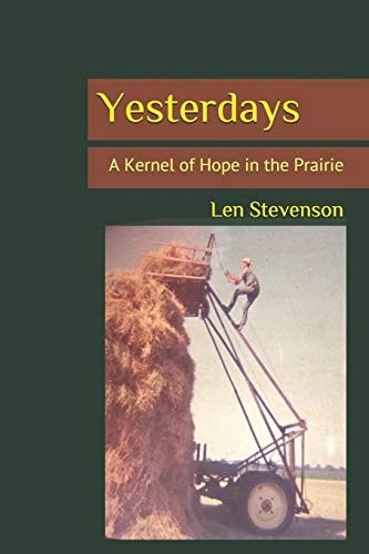 Yesterdays A Kernel of Hope in the Prairie
