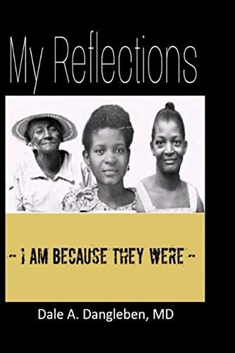 My Reflections I Am Because They Were