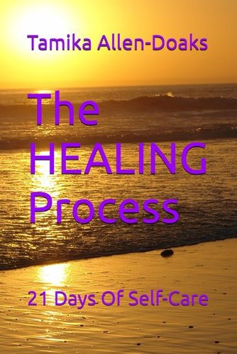 The HEALING Process 21 Days Of Self Care