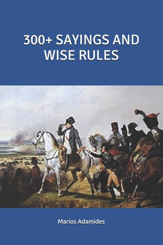 300+ Sayings and Wise Rules