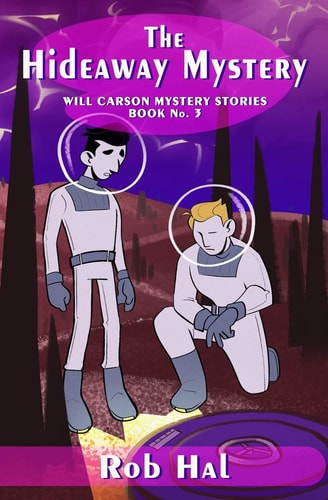 The Hideaway Mystery Will Carson Mystery Stories Book No. 3
