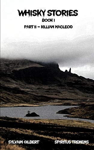Whisky Stories Part II - Killian MacLeod
