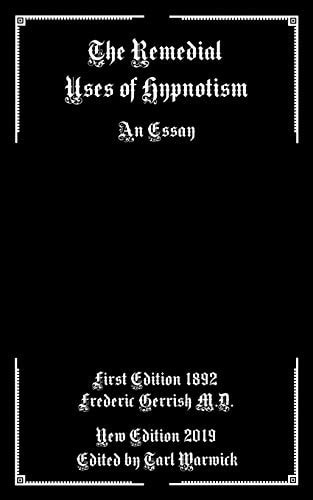 The Remedial Uses of Hypnotism An Essay