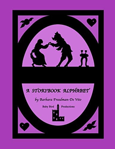 A Storybook Alphabet Original Rhymes and Silhouettes from Well-Known Tales, One for Each Letter of the Alphabet, Plus a Bonus Draw and Tell Story