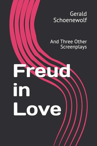 Freud in Love And Three Other Screenplays