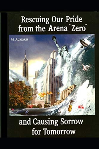 Rescuing Our Pride from the Arena Zero and Causing Sorrow for Tomorrow