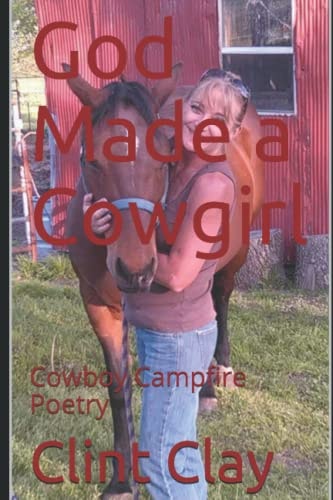 God Made a Cowgirl Cowboy Campfire Poetry