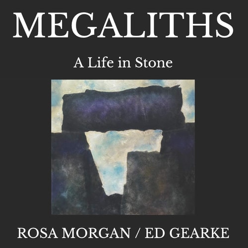 Megaliths A Life in Stone