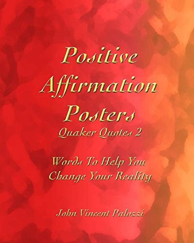 Positive Affirmation Posters Quaker Quotes 2: Words To Help You Change Your Reality