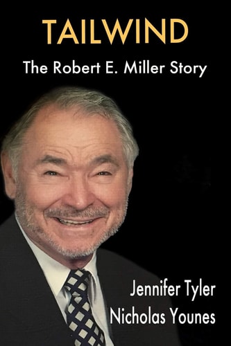 Tailwind The Robert E. Miller Story