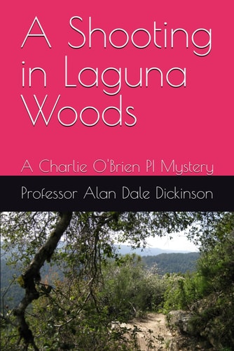 A Shooting in Laguna Woods A Charlie O'Brien PI Mystery