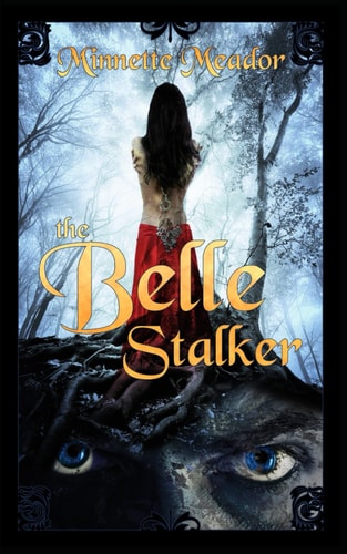 The Belle Stalker An Urban Fantasy Thriller