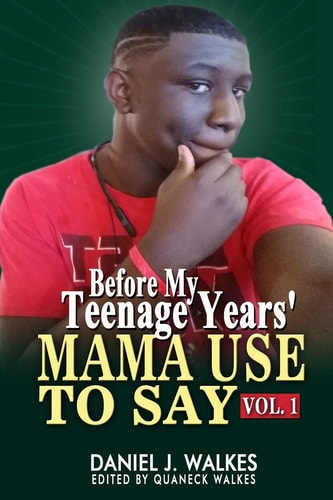 Mama Used to Say Before My Teenage Years