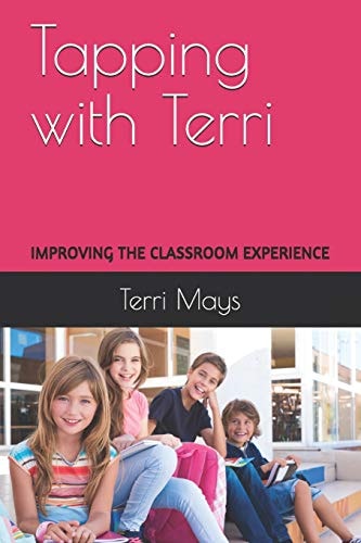 Tapping with Terri Improving the Classroom Experience