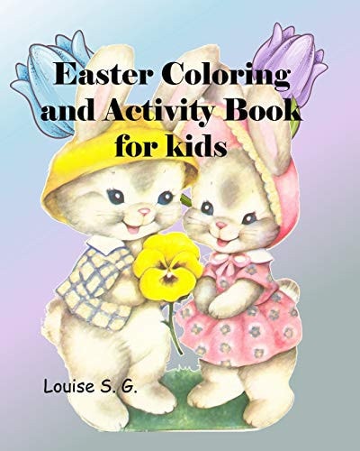 Easter Coloring and Activity Book For Kids, Full-Color Interior, Ages 4 to 7 Depending on Individual Child's Abilities