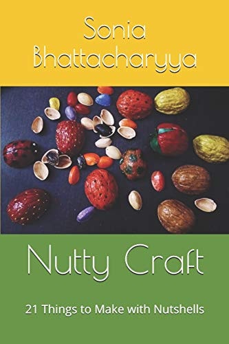 Nutty Craft 21 Things to Make with Nutshells