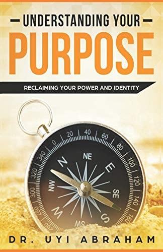 Understanding Your Purpose Reclaiming Your Power and Identity
