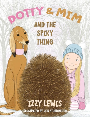 Dotty and Mim and the Spiky Thing