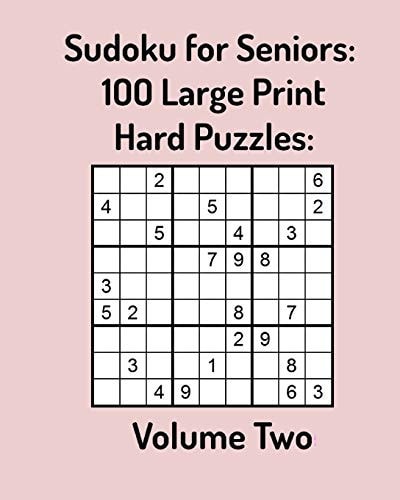 Sudoku for Seniors 100 Large Print Hard Puzzles: Volume Two