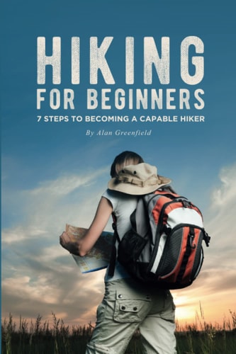 Hiking for Beginners 7 Steps to Becoming a Capable Hiker