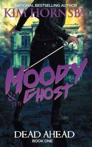 Moody and the Ghost - DEAD AHEAD