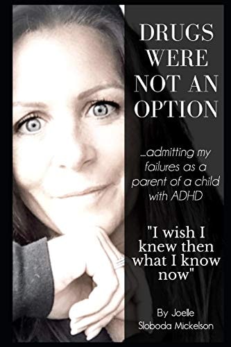 Drugs Were Not an Option ... Admitting My Failures As a Parent of a Child with ADHD
