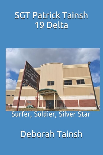 SGT Patrick Tainsh 19 Delta Surfer, Soldier, Silver Star