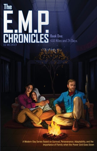 The E. M. P. Chronicles Book 1: 458 Miles and 24 Days