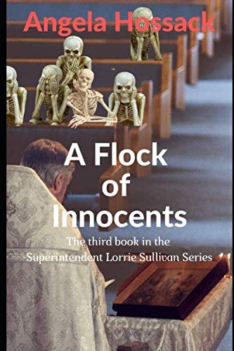 A Flock of Innocents The Third Book in the Superintendent Lorrie Sullivan Series